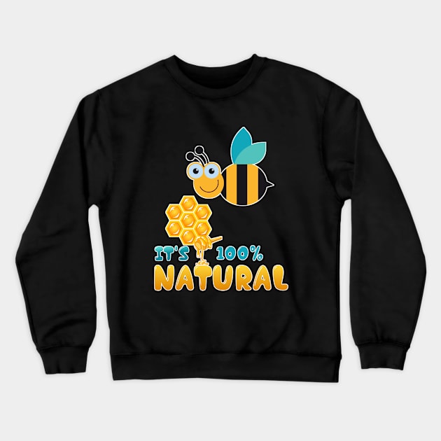 It's 100% natural honey Crewneck Sweatshirt by  Memosh Everything 